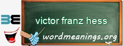 WordMeaning blackboard for victor franz hess